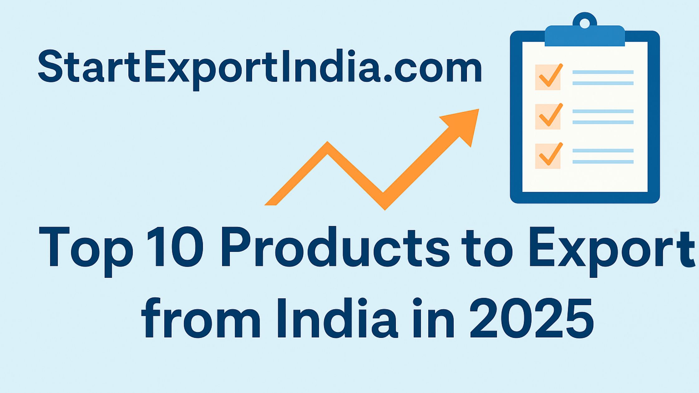 Top 10 Products to Export from India in 2025