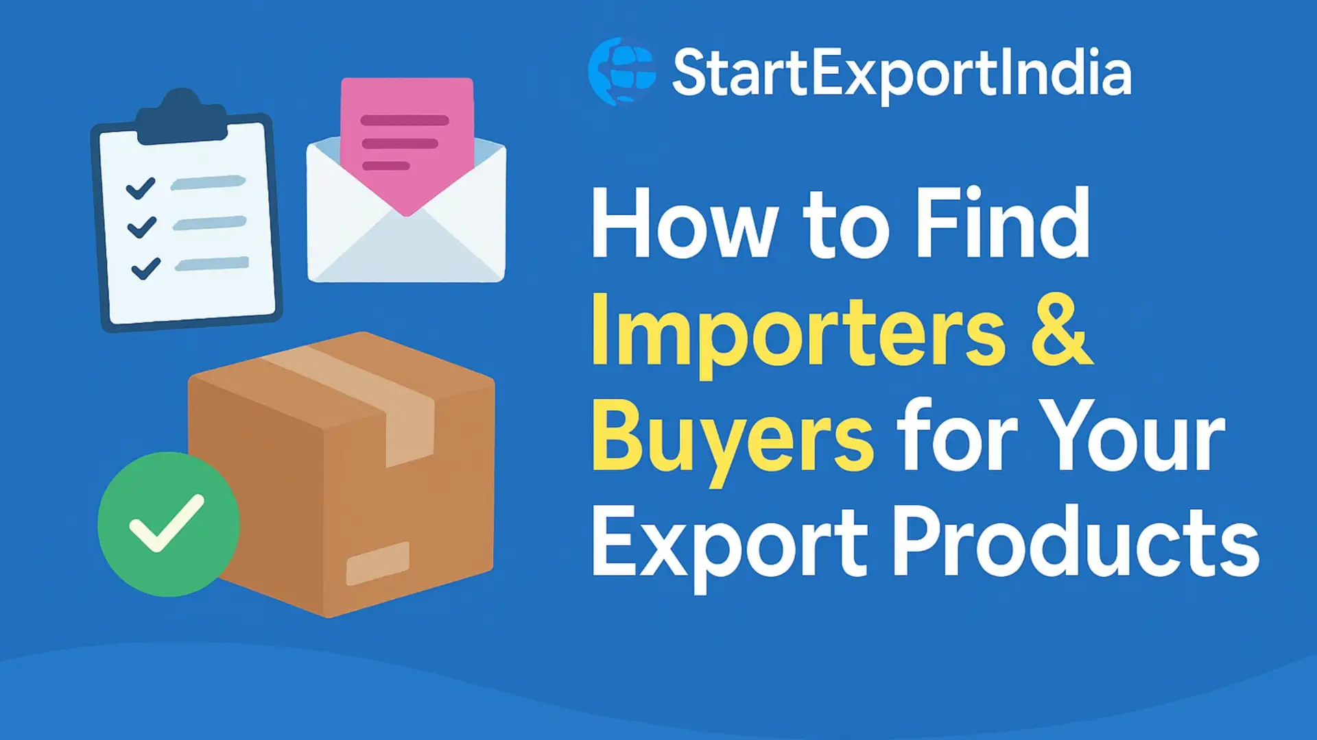 How to Find Importers & Buyers for Your Export Products