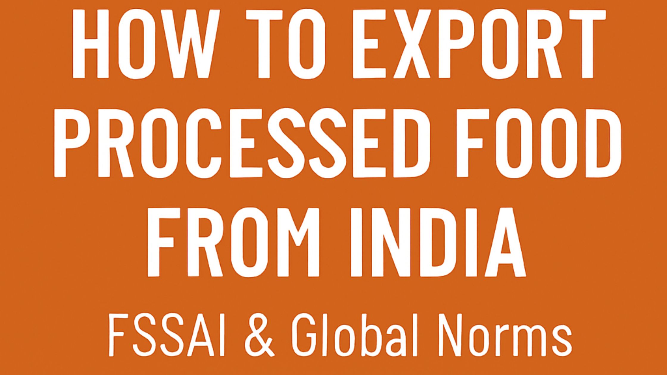 how to export processed food from India
