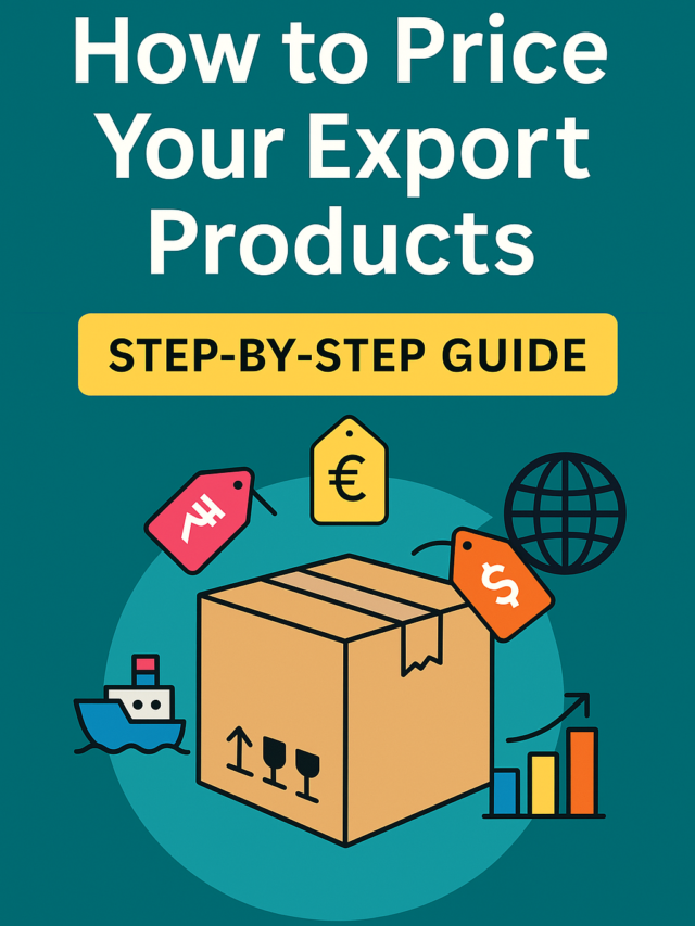 How to Price Your Export Products – Step-by-Step for Indian Exporters