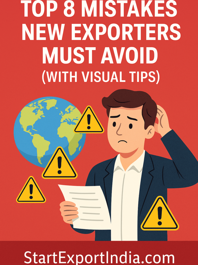 Top 8 Mistakes New Exporters Must Avoid