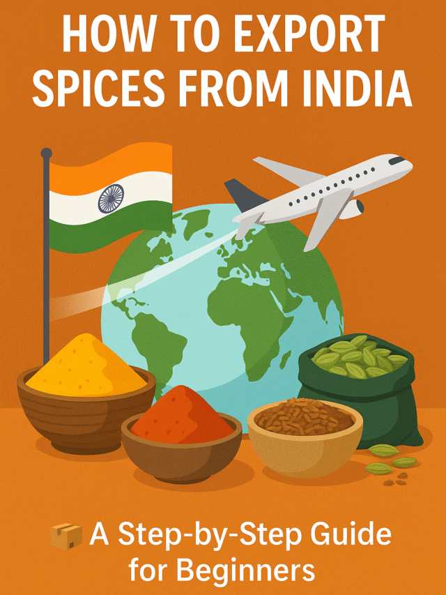 How to Export Spices from India: Step-by-Step Guide