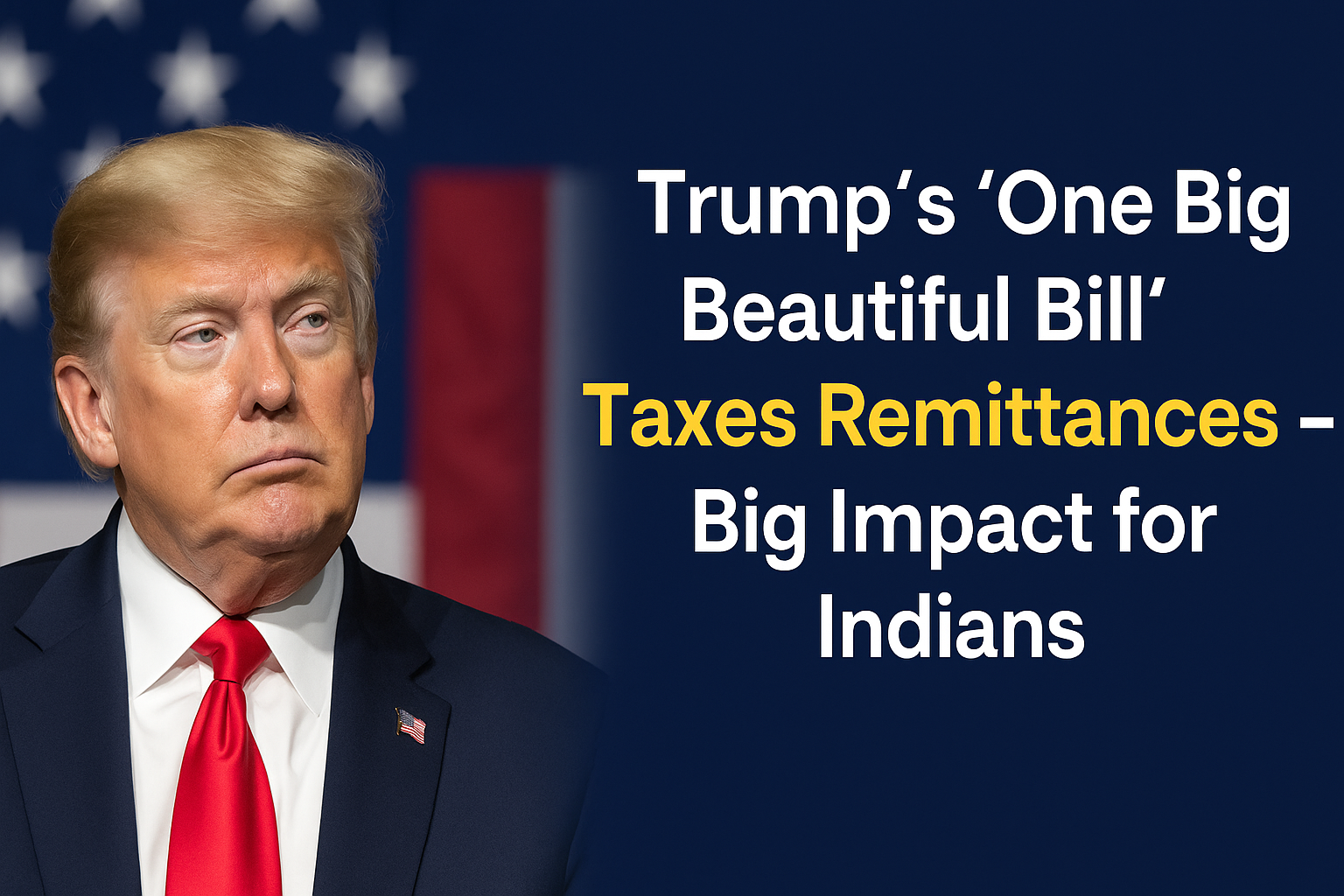 Trump remittance tax impact on India
