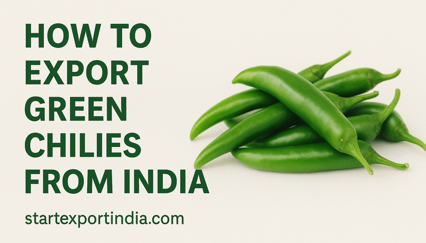 How to Export Green Chilies from India