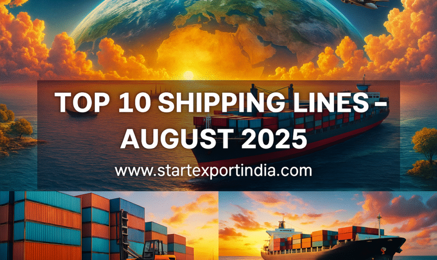 Top 10 Shipping Lines in August 2025: Global Leaders Shaping the Future of Maritime Trade